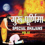 Guru Purnima Special Bhajans Vol-2 - Paras Jain Song Download